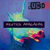 Lucido - Mentes Apagadas - Single